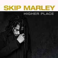 Skip Marley, Higher Place