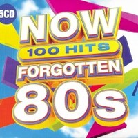 Various Artists, NOW 100 Hits Forgotten 80s