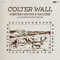 Colter Wall, Western Swing & Waltzes and Other Punchy Songs
