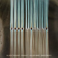 Black Thought, Good Morning (feat. Pusha T, Killa Mike & Swizz Beatz)