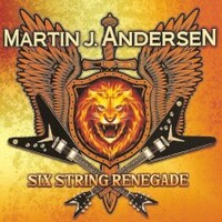 Martin J. Andersen, Six String Renegade