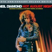 Neil Diamond, Hot August Night (40th anniversary deluxe edition)