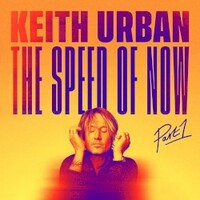 Keith Urban, The Speed of Now Part 1