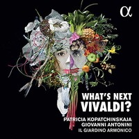 Patricia Kopatchinskaja, Giovanni Antonini, Il Giardino Armonico, What's Next Vivaldi?