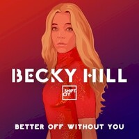 Becky Hill, Better Off Without You (feat. Shift K3Y)