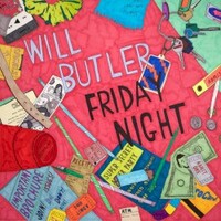 Will Butler, Friday Night