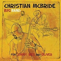 Christian McBride Big Band, For Jimmy, Wes and Oliver