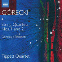 Tippett Quartet, Gorecki: String Quartets Nos. 1 & 2