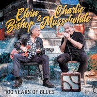 Elvin Bishop & Charlie Musselwhite, 100 Years Of Blues