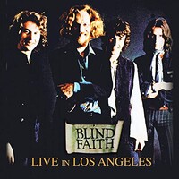 Blind Faith, Live In Los Angeles