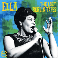 Ella Fitzgerald, Ella: The Lost Berlin Tapes