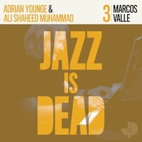 Adrian Younge, Ali Shaheed Muhammad & Marcos Valle, Jazz Is Dead 003