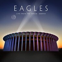 Eagles, Live From The Forum MMXVIII