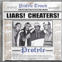 Profyle, Liars! Cheaters!