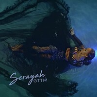 Serayah, GTTM (Going Through the Motions)