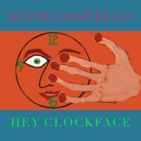 Elvis Costello, Hey Clockface