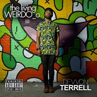 Devvon Terrell, The Living Weirdo_o