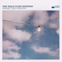 The Nels Cline Singers, Share The Wealth