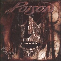 Poison, Native Tongue