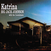 Big Jack Johnson, Katrina