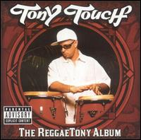 Tony Touch, The Reggaetony Album