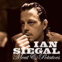 Ian Siegal, Meat & Potatoes
