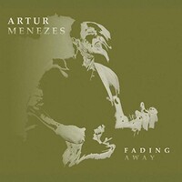 Artur Menezes, Fading Away