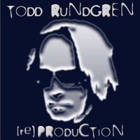 Todd Rundgren, [Re]Production
