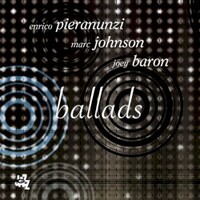 Enrico Pieranunzi, Marc Johnson & Joey Baron, Ballads