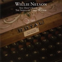 Willie Nelson, You Don't Know Me: The Songs of Cindy Walker