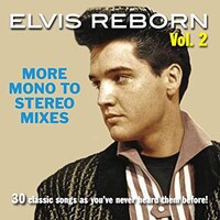 Elvis Presley, Elvis Reborn, Vol. 2: More Mono to Stereo Mixes