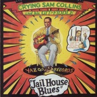 Sam Collins, Jailhouse Blues