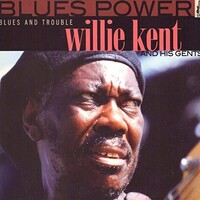 Willie Kent, Blues and Trouble