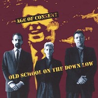 Age of Consent, Old School on the Down Low