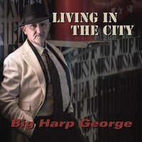 Big Harp George, Living In The City