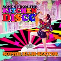 Sophie Ellis-Bextor, Songs From the Kitchen Disco