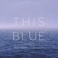 Barry Greenfield & David Sinclair, This Blue