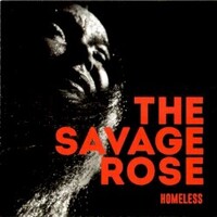 The Savage Rose, Homeless