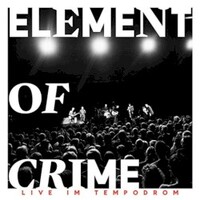 Element of Crime, Live im Tempodrom