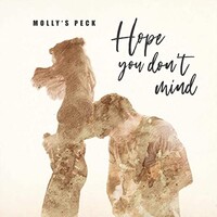 Molly's Peck, Hope You Don't Mind
