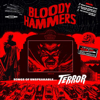 Bloody Hammers, Songs of Unspeakable Terror