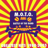 M.O.T.O., Battle of the Band - Greatest Hits 1988-2005