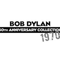 Bob Dylan, 50th Anniversary Collection 1970