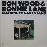 Ron Wood & Ronnie Lane, Mahoney's Last Stand