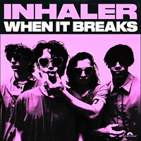 Inhaler, When It Breaks