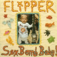Flipper, Sex Bomb Baby!