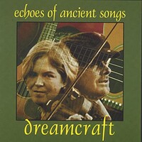 Dreamcraft, Echoes of Ancient Songs