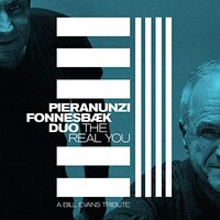 Enrico Pieranunzi & Thomas Fonnesbaek, The Real You: A Bill Evans Tribute