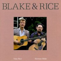 Norman Blake & Tony Rice, Blake & Rice