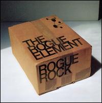 The Rogue Element, Rogue Rock